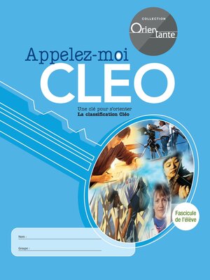 cover image of Appelez-moi CLÉO / Fascicule de l'élève